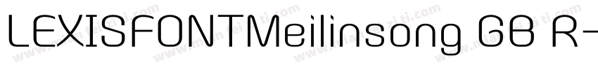 LEXISFONTMeilinsong GB R字体转换